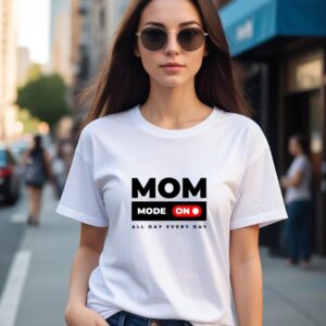 "MOM Mode ON" Graphic T-Shirt - All Day Every Day