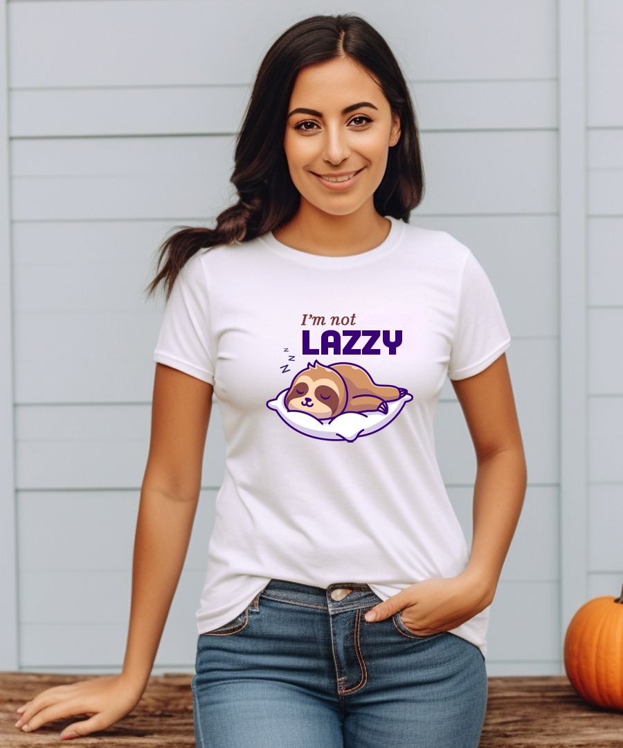 I'm Not Lazy Sloth Design | Custom Printed T-Shirt
